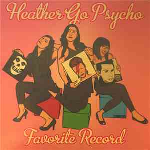 Heather Go Psycho - Favorite Record flac album