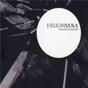 Helium Vola - Für Euch, Die Ihr Liebt flac album