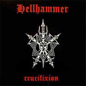 Hellhammer  - Crucifixion flac album
