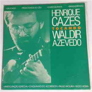 Henrique Cazes - Tocando Waldir Azevedo flac album