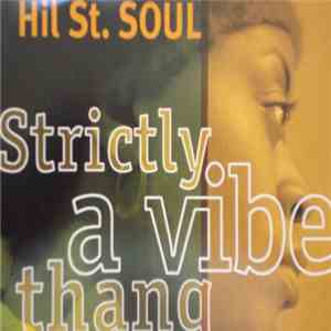 Hil St Soul - Strictly A Vibe Thang flac album
