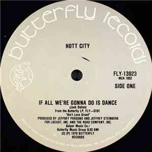 Hott City - If All We're Gonna Do Is Dance flac album