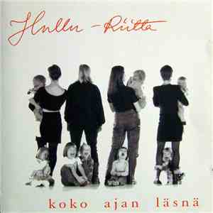 Hullu-Riitta - Koko Ajan Läsnä flac album
