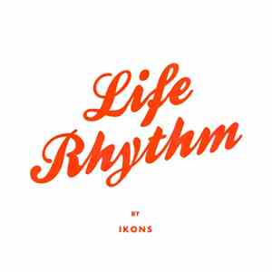 Ikons - Life Rhythm flac album