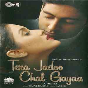 Ismail Darbar, Sameer - Tera Jadoo Chal Gayaa flac album
