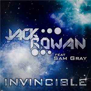 Jack Rowan Feat Sam Gray  - Invincible flac album