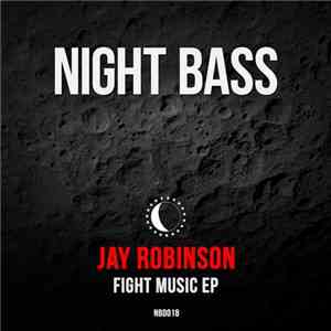 Jay Robinson  - Fight Music EP flac album