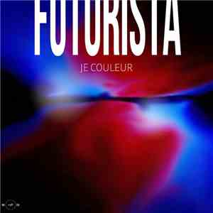 Je Couleur - Futurista flac album