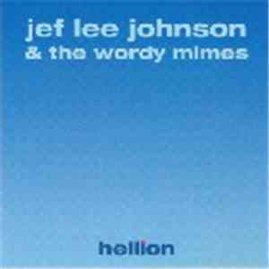 Jef Lee Johnson & The Wordy Mimes - Hellion flac album