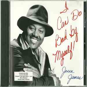 Jesse James  - I Can Do Bad By Myself flac album
