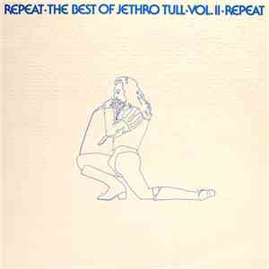 Jethro Tull - Repeat - The Best Of Jethro Tull - Vol. II flac album