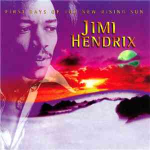Jimi Hendrix - First Rays Of The New Rising Sun flac album