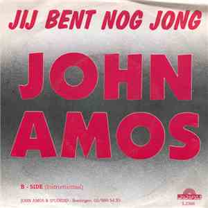 John Amos  & Splendid  - Jij Bent Nog Jong / B-Side flac album