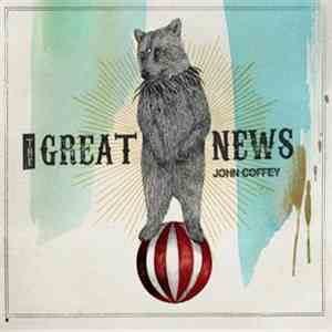 John Coffey - The Great News flac album