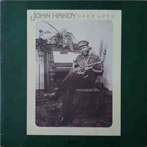 John Handy - Hard Work flac album