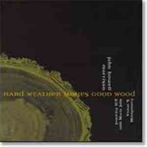 John Howell Morrison - Hard Weather Makes Good Wood flac album