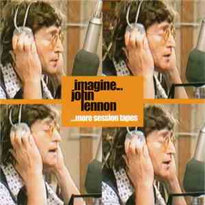John Lennon - Imagine...More Session Tapes flac album