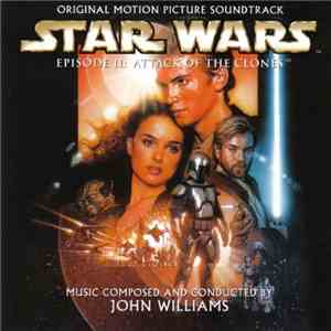 John Williams  - Star Wars Episode II : L'Attaque Des Clones flac album