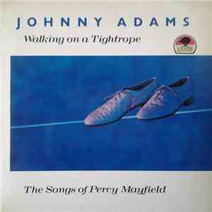Johnny Adams - Walking On A Tightrope – The Songs Of Percy Mayfield flac album
