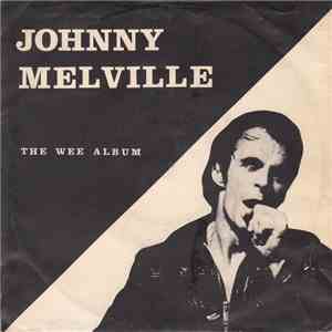 Johnny Melville - The Wee Album flac album
