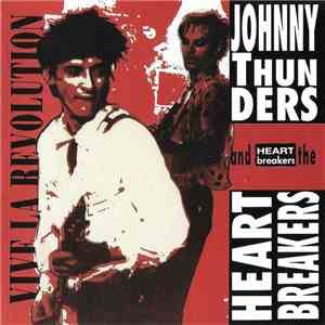 Johnny Thunders And The Heartbreakers - Vive La Revolution !! flac album