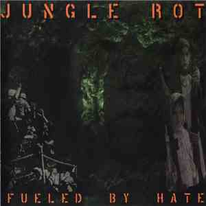 Jungle Rot - Fueled By Hate flac album