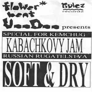 Kabachkvy Jam - Soft & Dry flac album