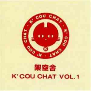 K'cou Chat - K'cou Chat Vol. 1 flac album