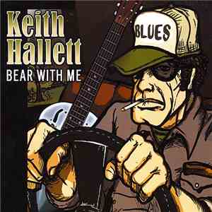 Keith Hallett - Bear With Me flac album