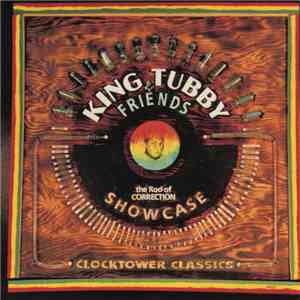 King Tubby & Friends - Rod Of Correction Showcase flac album