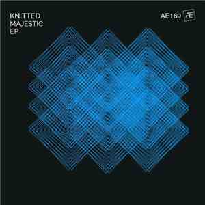 Knitted - Majestic EP flac album