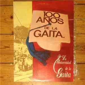 La Universidad De La Gaita - 100 Años De La Gaita flac album