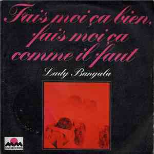 Lady Bangala - Fais-Moi Ça Bien, Fais-Moi Ça Comme Il Faut flac album
