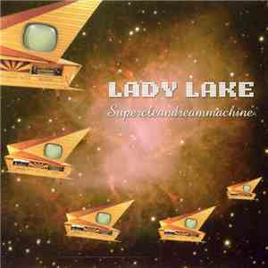 Lady Lake - Supercleandreammachine flac album
