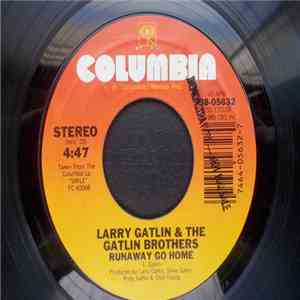 Larry Gatlin & The Gatlin Brothers - Nothing But Your Love Matters / Runaway Go Home flac album