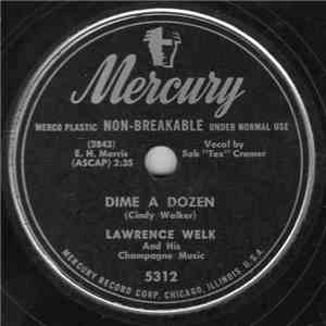 Lawrence Welk And His Champagne Music - Dime A Dozen / Have A Heart flac album