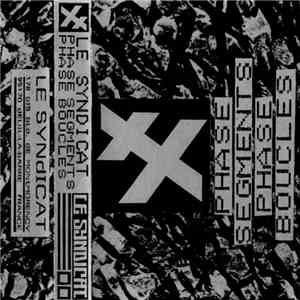 Le Syndicat - Phase Segments / Phase Boucles flac album