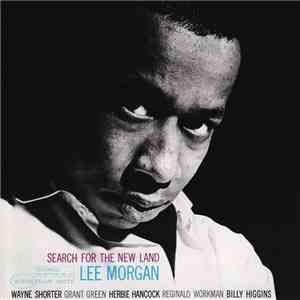 Lee Morgan - Search For The New Land flac album