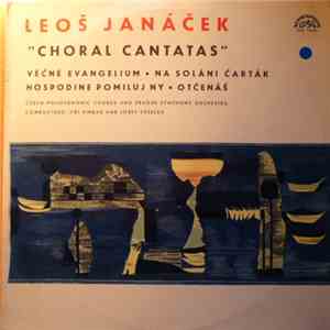 Leoš Janáček - Choral Cantatas flac album