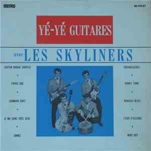 Les Skyliners - Yé-Yé Guitares Avec Les Skyliners flac album