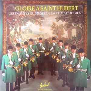 Les Trompes Du Musée De La Chasse de Gien - Gloire À Saint Hubert flac album