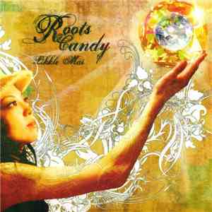 Likkle Mai - Roots Candy flac album