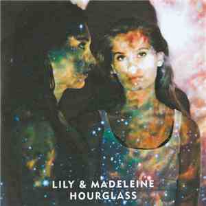Lily & Madeleine - Hourglass flac album