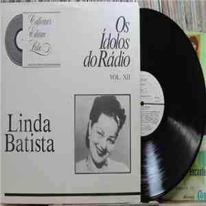 Linda Batista - Os Ídolos Do Rádio - Vol. XII - Linda Batista flac album