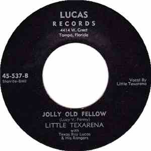 Little Texarena With Texas Roy Lucas And His Rangers - Jolly Old Fellow / Oh Gee - Oh Gosh - Oh Golly flac album