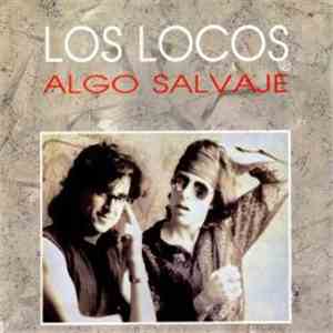Los Locos  - Algo Salvaje flac album