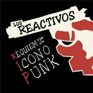 Los Reactivos - Requiem Por Un Icono Punk flac album