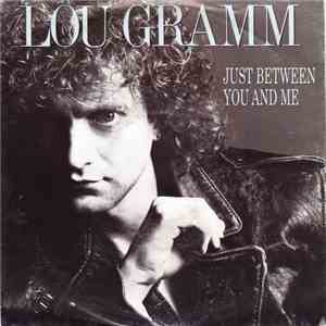 Lou Gramm - Just Between You And Me flac album