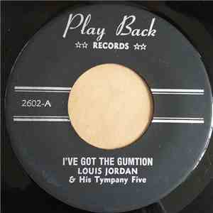 Louis Jordan & His Tympany Five - Iv'e Got The Gumption flac album