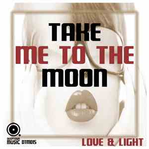Love & Light - Take Me To The Moon flac album